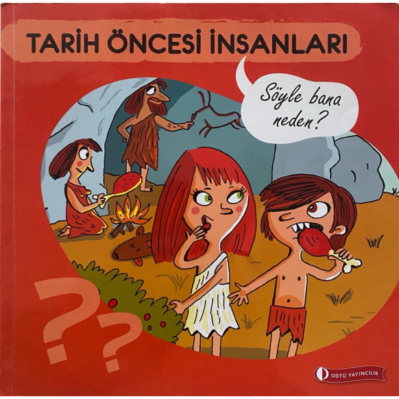 Tarih Öncesi insanları, Söyle Bana Neden - Anne Jonas  ODTÜ Yayınları  35,00 TL - eskicievi.com'da