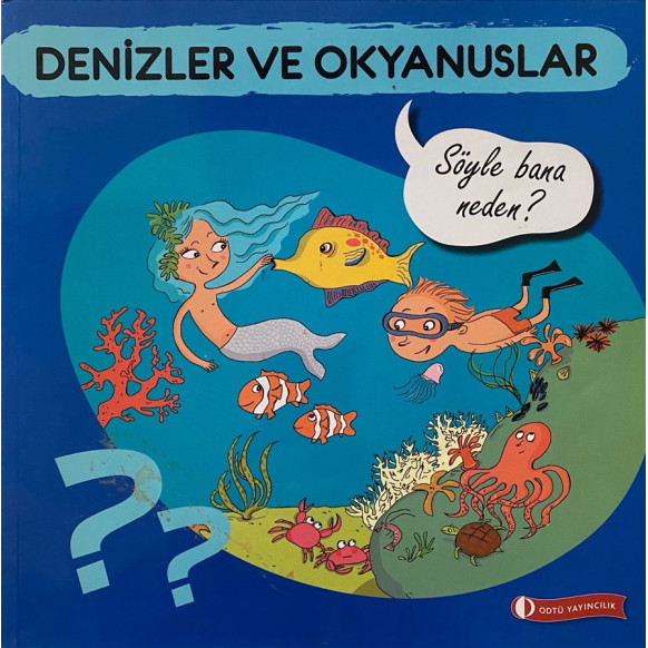 Denizler ve Okyanuslar, Söyle Bana Neden - Sylvie Baussier  ODTÜ Yayınları  35,00 TL - eskicievi.com'da