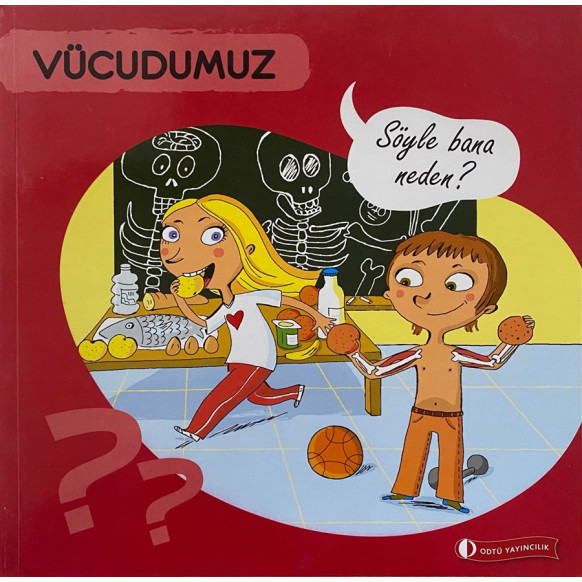 Vücudumuz, Söyle Bana Neden - Sylvie Baussier  ODTÜ Yayınları  29,00 TL - eskicievi.com'da