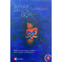 Aynalar Koridorunda Aşk - Mustafa Ulusoy, Karakalem Yayınları,  65,00 TL - eskicievi.com'da