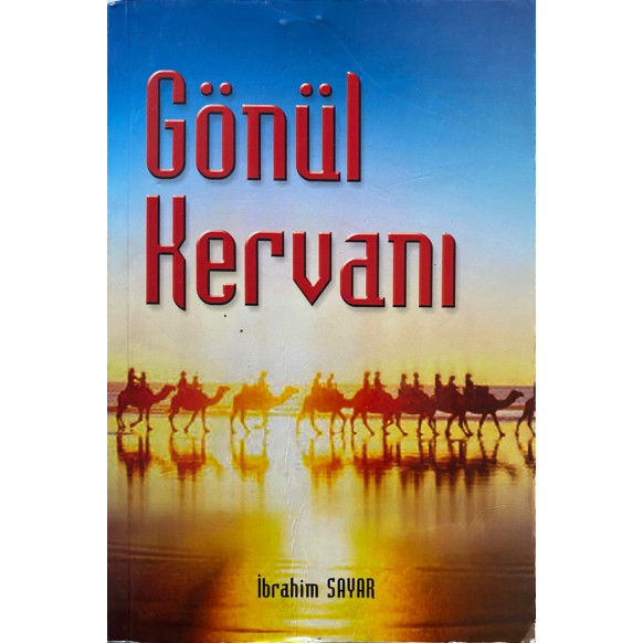 Gönül Kervanı - ibrahim Sayar  Anıl Yayınları  55,00 TL - eskicievi.com'da