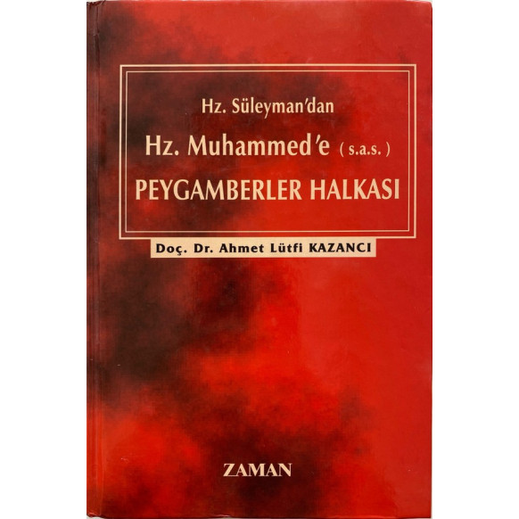 Hz. Süleyman'dan Hz. Muhammed'e (S.A.S.) Peygamberler Halkası - Doç.Dr. Ahmet Lütfi Kazancı  Zaman Yayınları  30,00 TL - eski...