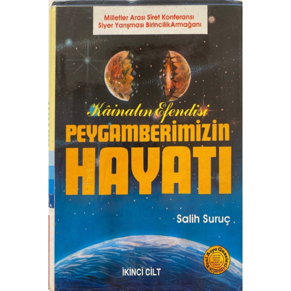 Kainatın Efendisi Peygamberimizin Hayatı, 2. Cilt - Salih Suruç  Yeni Asya Yayınları  49,00 TL - eskicievi.com'da