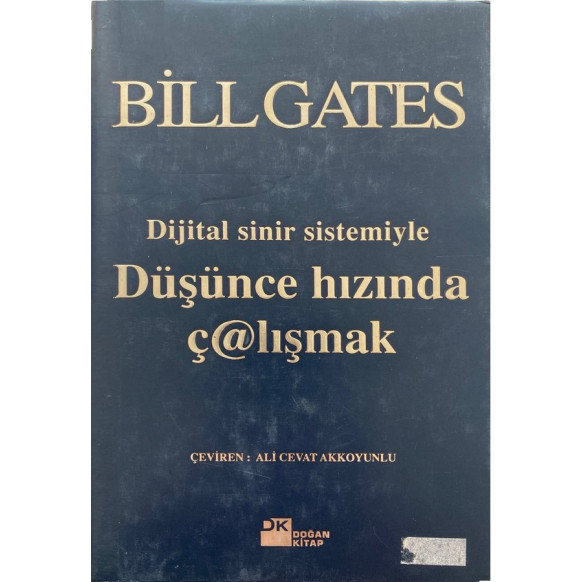 Dijital Sinir Sistemiyle Düşünce Hızında Çalışmak - Bill Gates  Doğan Kitap Yayınları  70,00 TL - eskicievi.com'da