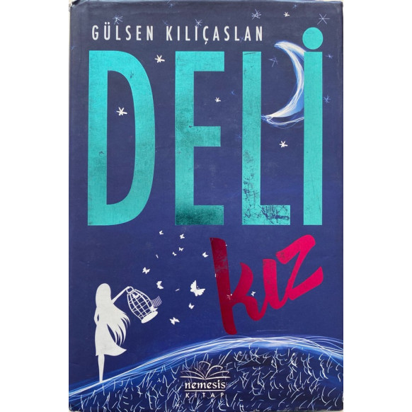 Deli Kız - Gülsen Kılıçaslan  Nemesis Yayınları  50,00 TL - eskicievi.com'da