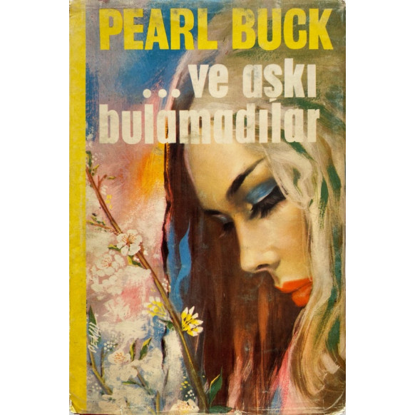 Ve Aşkı Bulamadılar - Pearl S. Buck  Altın Kitaplar Yayınları  30,00 TL - eskicievi.com'da