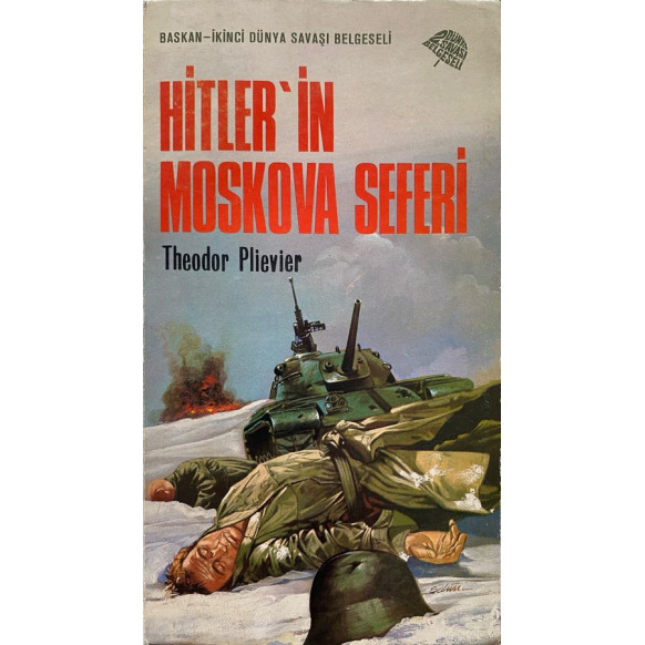 Hitler'in Moskova Seferi - Theodor Plievier  Başkan Yayınları  185,00 TL - eskicievi.com'da