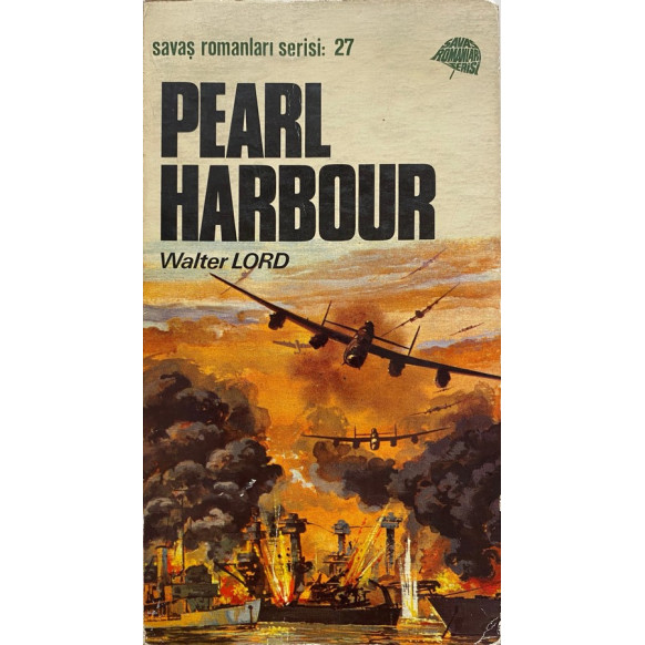 Pearl Harbour Savaş Romanları 27 - Walter Lord  Başkan Yayınları  35,00 TL - eskicievi.com'da