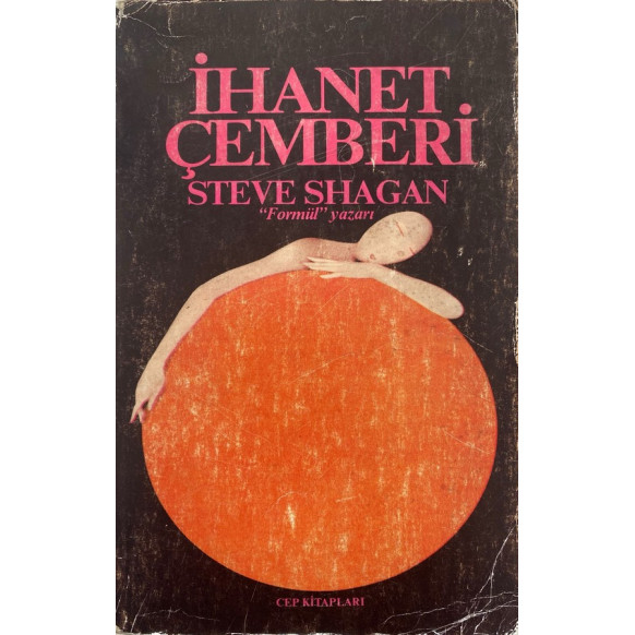 ihanet Çemberi - Steve Shagan  Cep Kitapları Yayınları  25,00 TL - eskicievi.com'da