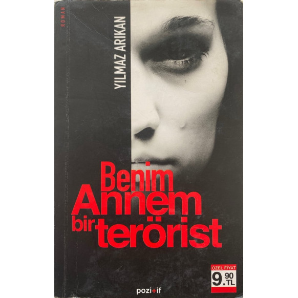 Benim Annem Bir Terörist - Yılmaz Arıkan  Pozitif Yayınları  39,00 TL - eskicievi.com'da
