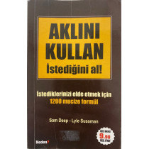 Aklını Kullan istediğini Al, İstediklerinizi Elde Etmek İçin 1200 Mucize Formül - Sam Deep, Lyle Sussman  Neden Yayınları  40...