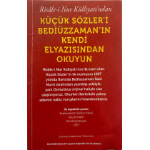 Risale-i Nur Külliyatı'ndan Küçük Sözler'i Bediüzzaman'ın Kendi Elyazısından Okuyun  Yazarın Kendi Yayını  30,00 TL - eskicie...