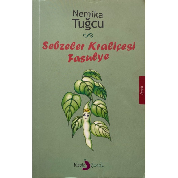 Sebzeler Kraliçesi Fasulye - Nemika Tuğcu  Kavis Yayınları  30,00 TL - eskicievi.com'da