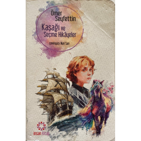 Kaşağı ve Seçme Hikayeler - Ömer Seyfettin  İnsan Kitap Yayınları  30,00 TL - eskicievi.com'da