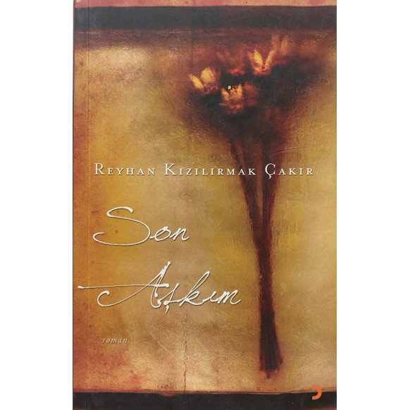 Son Aşkım - Reyhan Kızılırmak Çakır  Cinius Yayınları  160,00 TL - eskicievi.com'da