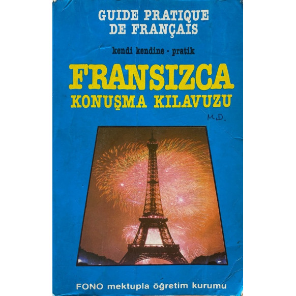 Kendi Kendinize Pratik Fransızca Konuşma Kılavuzu  Fono Yayınları  60,00 TL - eskicievi.com'da