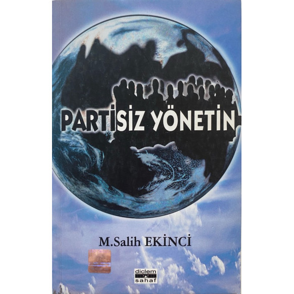 Partisiz Yönetin - M. Salih Ekinci  Yazarın Kendi Yayını  35,00 TL - eskicievi.com'da
