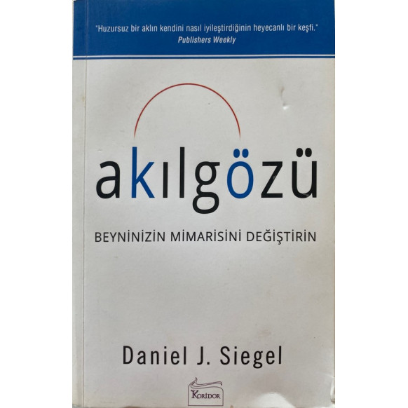 Akılgözü: Beyninizin Mimarisini Değiştirin - Daniel J. Siegel  Koridor Yayınları  235,00 TL - eskicievi.com'da