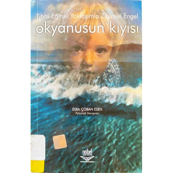 Okyanusun Kıyısı Tıbbi, Eğitsel Yaklaşımla Zihinsel Engel - Esra Çoban Esen  Nobel Yaşam Yayınları  25,00 TL - eskicievi.com'da