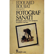 Fotoğraf Sanatı, Bir Büyük Ustanın Tüm Deneyimi ve Pratik Önerileri - Edouard Boubat  İnkılap Yayınları  30,00 TL - eskicievi...
