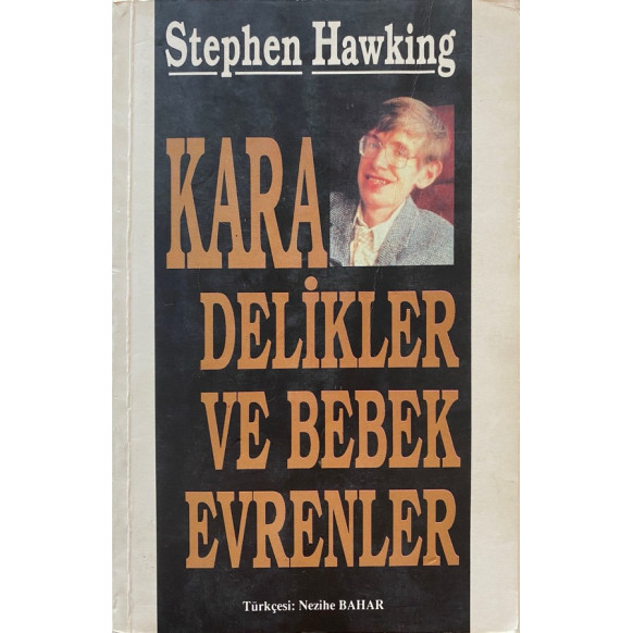 Kara Delikler ve Bebek Evrenler - Stephen Hawking  Sarmal Yayınları  39,00 TL - eskicievi.com'da