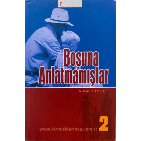 Boşuna Anlatmamışlar 2 - Mehmet Ali Çiçekçi  Kırmızı Karınca Yayınları  109,00 TL - eskicievi.com'da