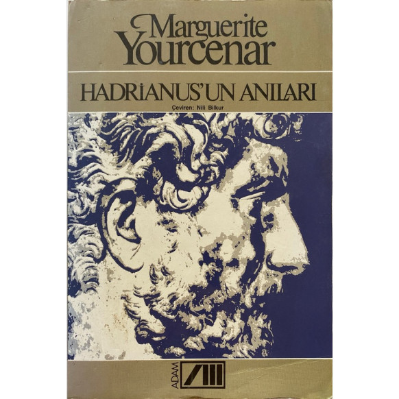 Hadrianus'un Anıları - Marguerite Yourcenar  Adam Yayınları  309,00 TL - eskicievi.com'da