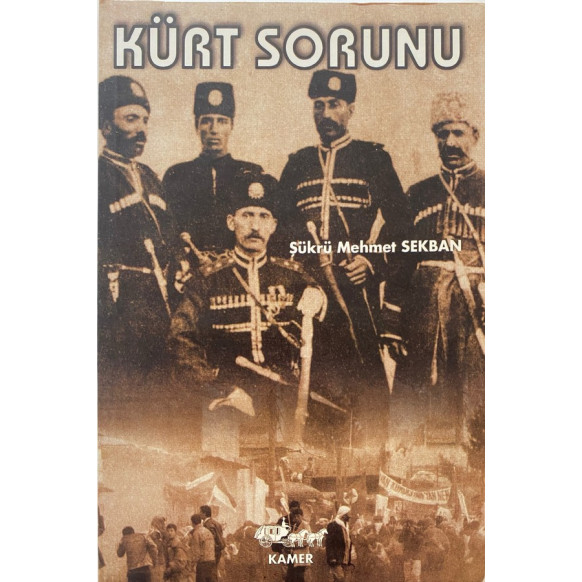 Kürt Sorunu - Şükrü Mehmet Sekban  Kamer Yayınları  25,00 TL - eskicievi.com'da