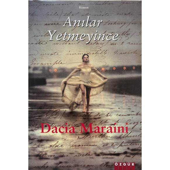 Anılar Yetmeyince - Dacia Maraini  Özgür Yayınları  29,00 TL - eskicievi.com'da