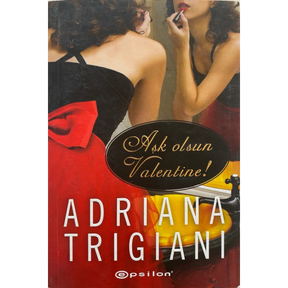 Aşk Olsun Valentine - Adrıana Trıgıanı  Epsilon Yayınları  29,00 TL - eskicievi.com'da