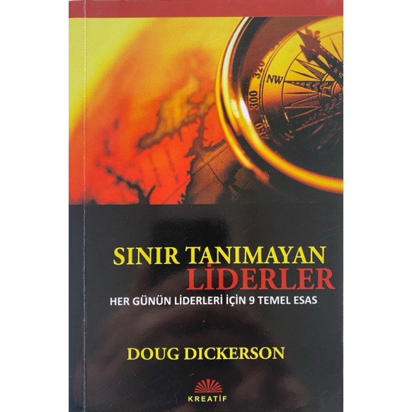 Sınır Tanımayan Liderler, Her Günün Liderleri İçin 9 Temel Esas - Doug Dickerson  Kreatif Yayınları  49,00 TL - eskicievi.com'da