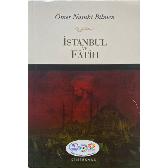 istanbul ve Fatih - Ömer Nasuhi Bilmen  Semarkand Yayınları  35,00 TL - eskicievi.com'da
