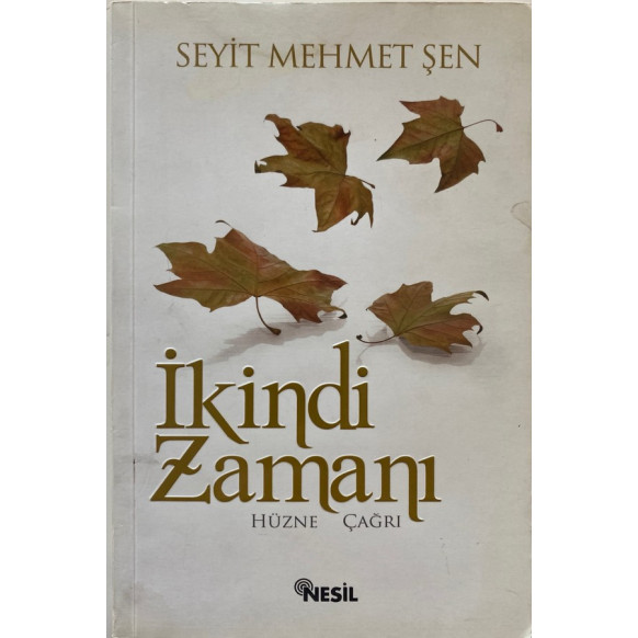 ikindi Zamanı - Seyit Mehmet Şen  Nesil Yayınları  29,00 TL - eskicievi.com'da