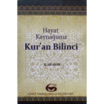 Hayat Kaynağımız Kur'an Bilinci - H. Ali Akar  Yazarın Kendi Yayını  35,00 TL - eskicievi.com'da