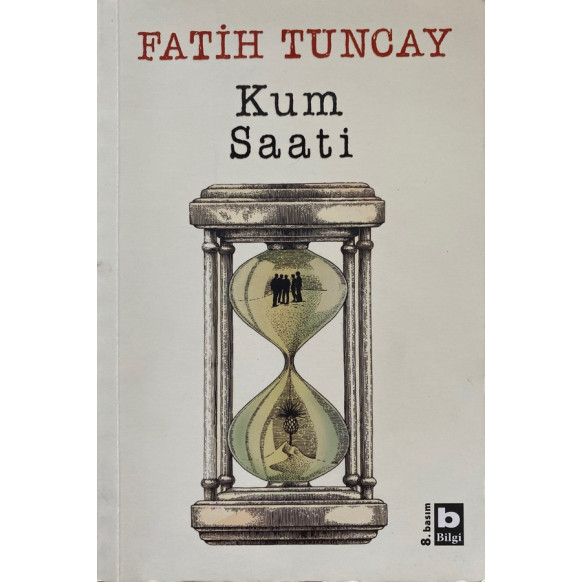 Kum Saati - Fatih Tuncay, Bilgi Yayınları,  90,00 TL - eskicievi.com'da