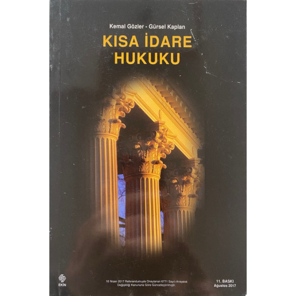 Kısa idare Hukuku - Kemal Gözler, Gürsel Kaplan  Ekin Yayınları  89,00 TL - eskicievi.com'da