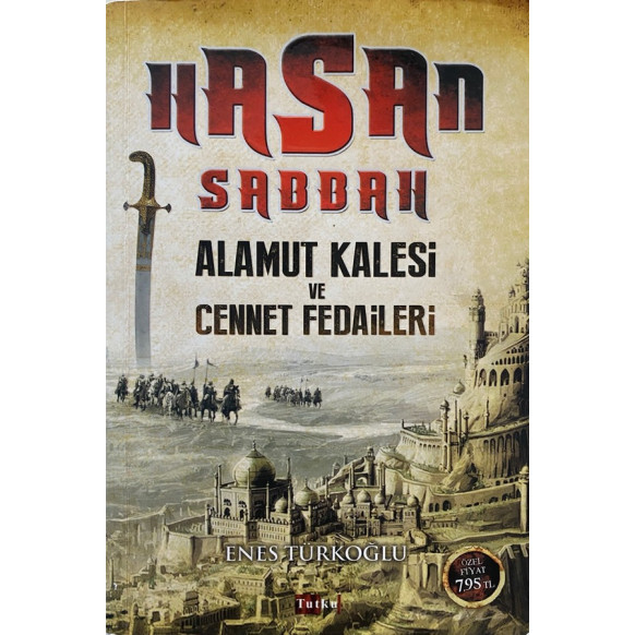 Hasan Sabbah Alamut Kalesi ve Cennet Fedaileri - Enes Türkoğlu  Tutku Yayınları  60,00 TL - eskicievi.com'da