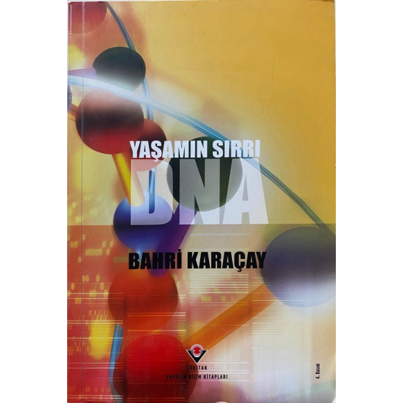 Yaşamın Sırrı DNA - Bahri Karaçay  Tübitak Yayınları  60,00 TL - eskicievi.com'da