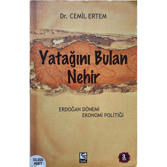 Yatağını Bulan Nehir - Erdoğan Dönemi Ekonomi Politiği - Cemil Ertem  Selis Yayınları  55,00 TL - eskicievi.com'da