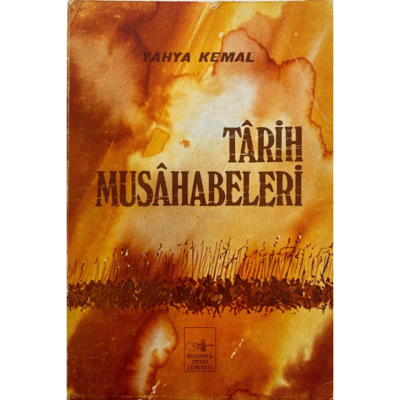 Tarih Musahabeleri - Yahya Kemal  İstanbul Fetih Cemiyeti.  39,90 TL - eskicievi.com'da