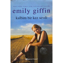 Kalbim Bir Kez Sevdi - Emily Giffin  Epsilon Yayınları  27,90 TL - eskicievi.com'da