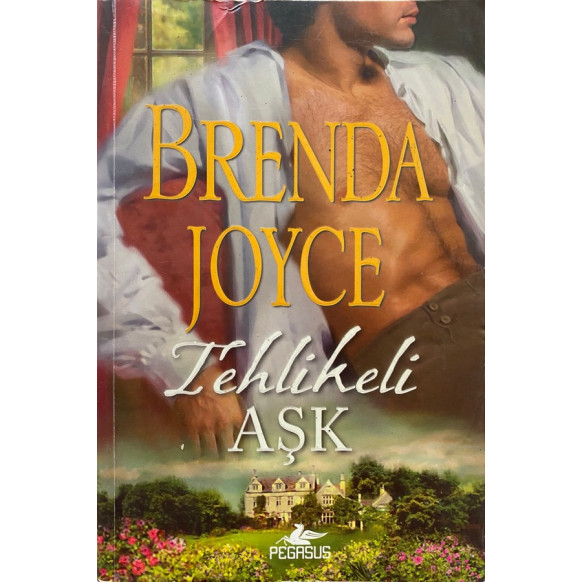 Tehlikeli Aşk - Brenda Joyce  Pegasus Yayınları  45,00 TL - eskicievi.com'da