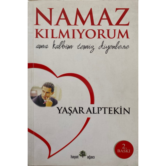 Namaz Kılmıyorum Ama Kalbim Temiz Diyenlere / Camii Jandarmaları - Yaşar Alptekin  Hayat Yayınları  34,40 TL - eskicievi.com'da