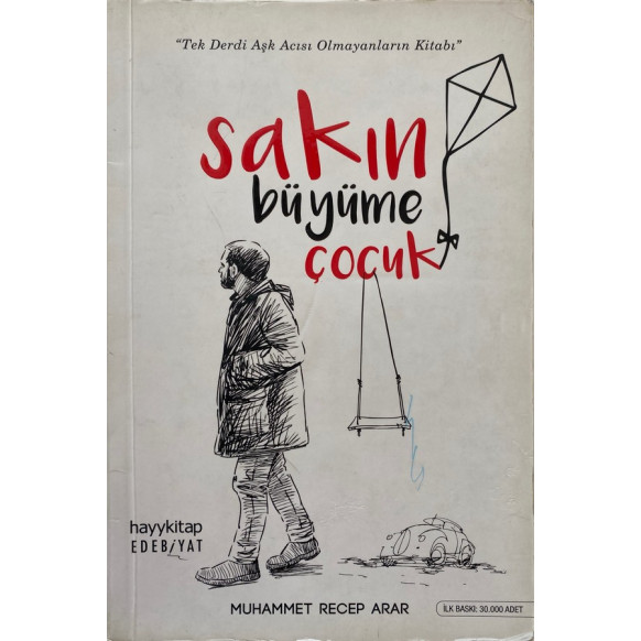 Sakın Büyüme Çocuk - Muhammet Recep Arar  Hayykitap Yayınları  29,00 TL - eskicievi.com'da