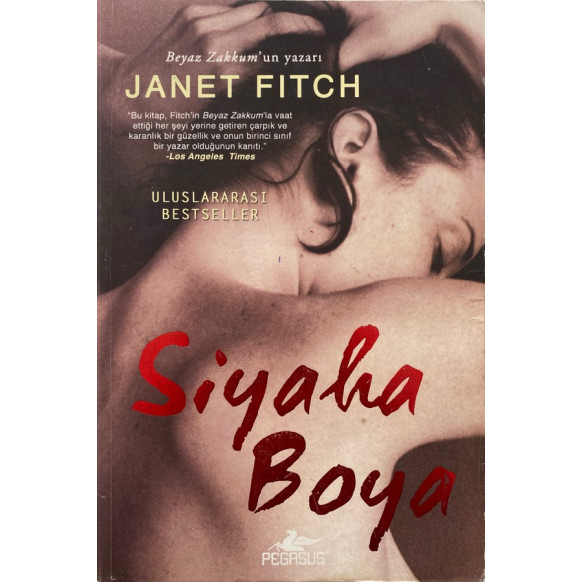 Siyaha Boya - Janet Fitch  Pegasus Yayınları  30,00 TL - eskicievi.com'da