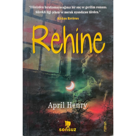 Rehine - April Henry  Sonsuz Kitap Yayınları  30,00 TL - eskicievi.com'da
