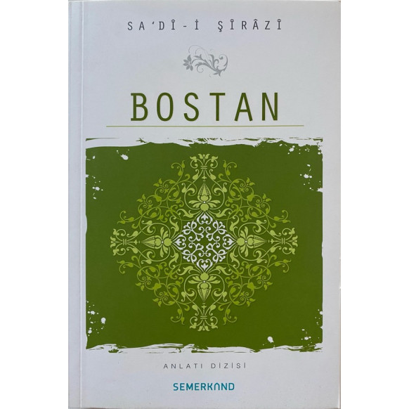 Bostan - Sadi-i Şirazi  Semerkand Yayınları  32,40 TL - eskicievi.com'da