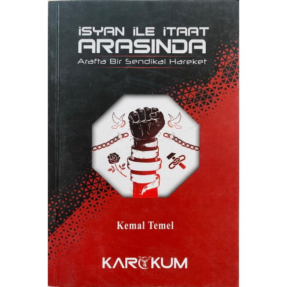 isyan ile itaat Arasında - Kemal Temel  Karakum Yayınları  45,50 TL - eskicievi.com'da