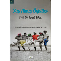 Yaş Almış Öyküler - Prof Dr. İsmail Tufan  Elma Yayınları  70,00 TL - eskicievi.com'da