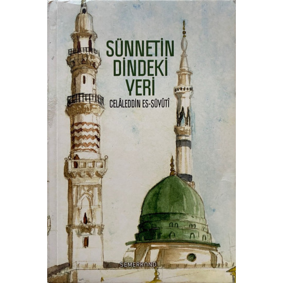 Sünnetin Dindeki Yeri - Celaleddin Es-Süyuti  Semarkand Yayınları  39,00 TL - eskicievi.com'da